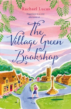 Village Green Bookshop - A Feel-Good Escape for All Book Lovers