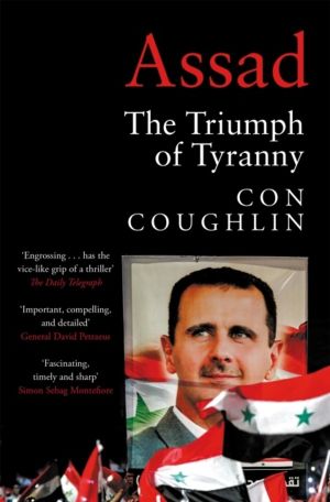 Assad - The Triumph of Tyranny