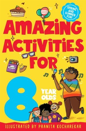 Amazing Activities for 8 Year Olds - Spring and Summer!