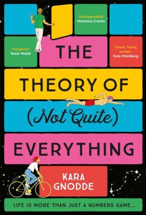 Theory of (Not Quite) Everything - the most beautiful and uplifting novel o