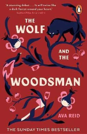 Wolf and the Woodsman - The Sunday Times Bestseller