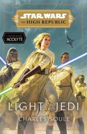 Star Wars: Light of the Jedi (The High Republic) - (Star Wars: The High Rep