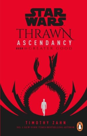 Star Wars: Thrawn Ascendancy: Greater Good - (Book 2)