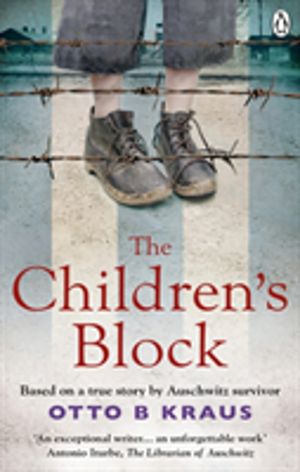 Children's Block - Based on a true story by an Auschwitz survivor