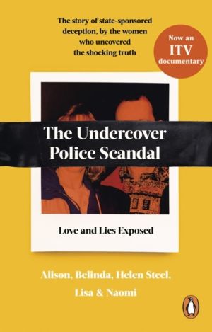Undercover Police Scandal - The story of state-sponsored deception, by the