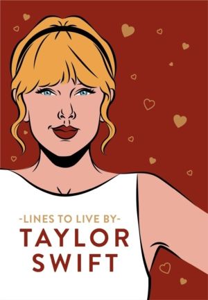 Taylor Swift Lines To Live By - Shake it off and never go out of style with