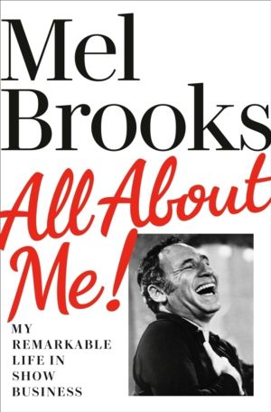 All About Me! - My Remarkable Life in Show Business