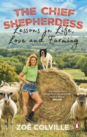 Chief Shepherdess - Lessons in Life, Love and Farming