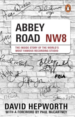 Abbey Road - The Inside Story of the WorldÔÇÖs Most Famous Recording Studio