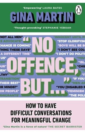 "No Offence, But..." - How to have difficult conversations for meaningful c