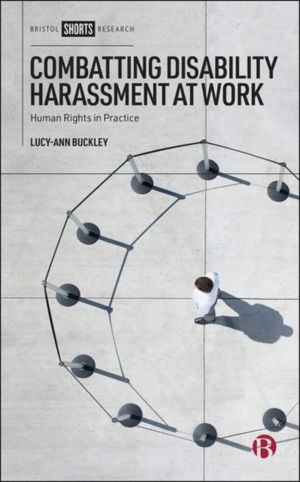 Combatting Disability Harassment at Work - Human Rights in Practice