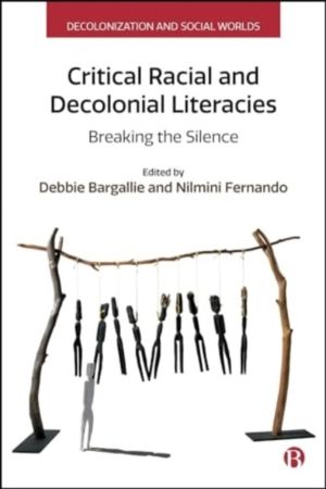 Critical Racial and Decolonial Literacies - Breaking the Silence