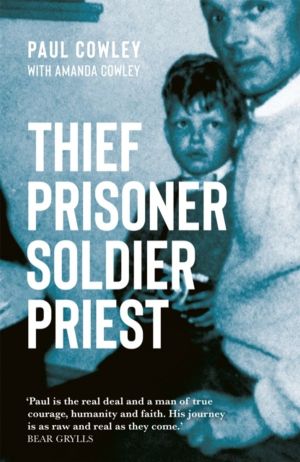 Thief Prisoner Soldier Priest - How finding Jesus turned around a man's lif