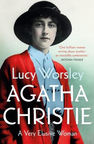 Agatha Christie - The Sunday Times bestselling biography of the legendary c