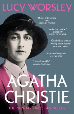 Agatha Christie - The Sunday Times bestselling biography of the legendary c