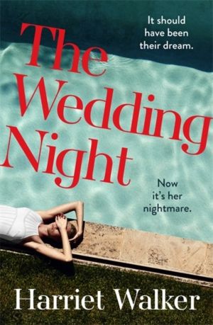 Wedding Night - A stylish and gripping thriller about deception and female