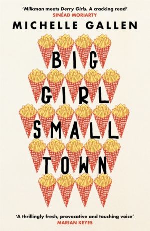 Big Girl, Small Town - Propulsive and touching, get ready to meet your new