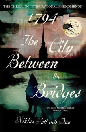 1794: The City Between the Bridges - The Million Copy International Bestsel