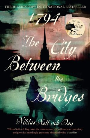 1794: The City Between the Bridges - The Million Copy International Bestsel