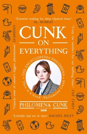 Cunk on Everything - The Encyclopedia Philomena - 'Essential reading for th