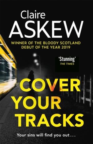 Cover Your Tracks - From the Shortlisted CWA Gold Dagger Author