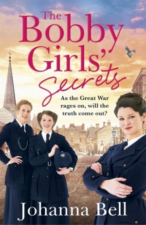 Bobby Girls' Secrets - Book Two in the gritty, uplifting WW1 series about t