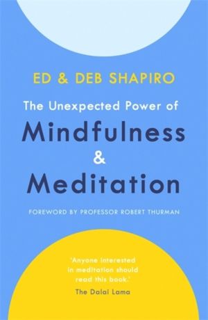 Unexpected Power of Mindfulness and Meditation