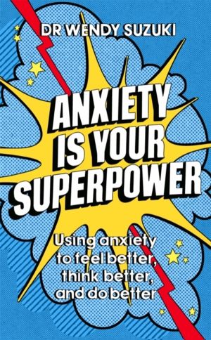 Anxiety is Your Superpower (GOOD ANXIETY) - Using anxiety to think better,