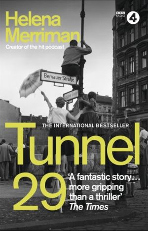 Tunnel 29 - Love, Espionage and Betrayal: the True Story of an Extraordinar