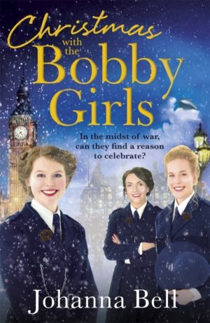 Christmas with the Bobby Girls - Book Three in a gritty, uplifting WW1 seri