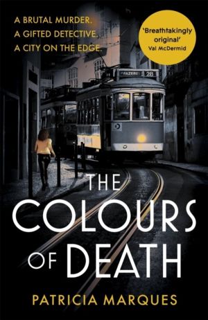 Colours of Death - A gripping crime novel set in the heart of Lisbon