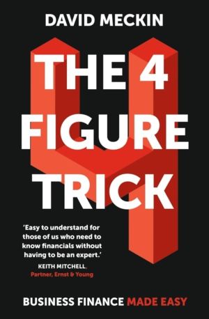 4 Figure Trick - Business Finance Made Easy