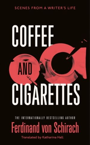 Coffee and Cigarettes - Scenes from a Writer's Life