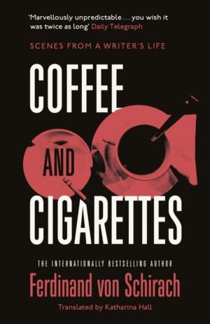 Coffee and Cigarettes - Scenes from a Writer's Life