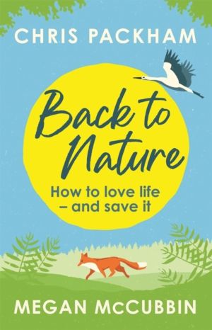 Back to Nature - How to Love Life ÔÇô and Save It