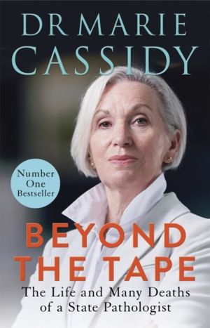 Beyond the Tape - The Life and Many Deaths of a State Pathologist