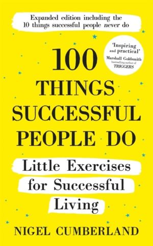 100 Things Successful People Do - Little Exercises for Successful Living: 1