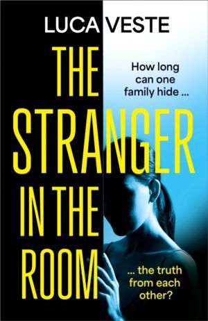Stranger in the Room - the addictive and unsettling new thriller from the a