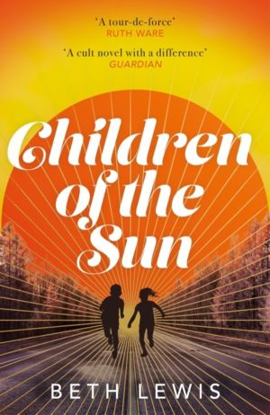 Children of the Sun - 'A cult novel with a difference . . . and a wholly un