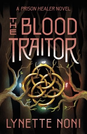 Blood Traitor - The gripping finale of the epic fantasy The Prison Healer s