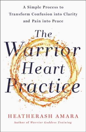Warrior Heart Practice - A simple process to transform confusion into clari