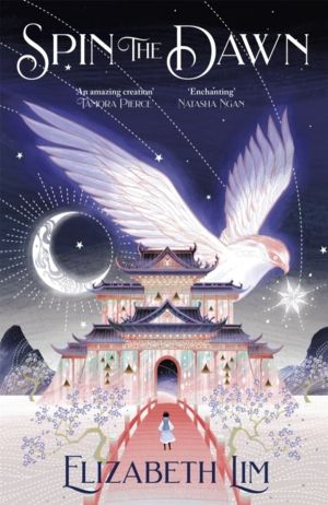 Spin the Dawn - A stunning first instalment in the sweeping fantasy series,