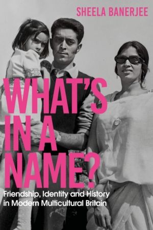 What's in a Name? - Friendship, Identity and History in Modern Multicultura