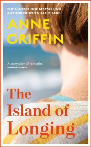 The Island of Longing - The emotional, unforgettable Top Ten Irish bestsell