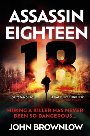 Assassin Eighteen - A gripping action thriller for fans of Jason Bourne and