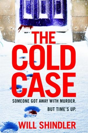 Cold Case - A totally gripping crime thriller with a killer twist you won't