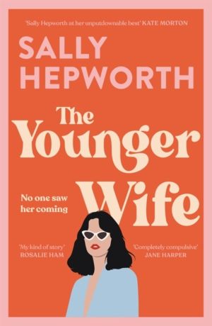 Younger Wife - An unputdownable new domestic drama with jaw-dropping twists