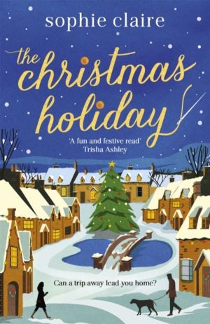 Christmas Holiday - The cosy, heart-warming, friends-to-lovers winter roman