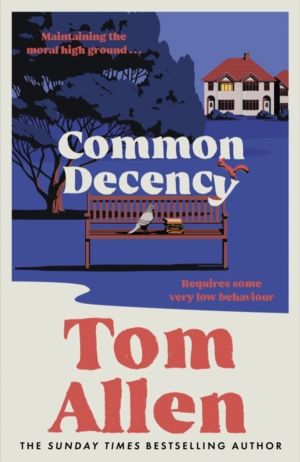 Common Decency - The hilarious, smart debut novel from the beloved comedian