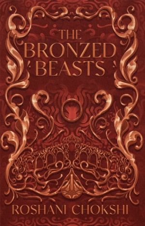 Bronzed Beasts - The finale to the New York Times bestselling The Gilded Wo